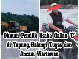 oknum-pemilik-usaha-galian-c-di-tapung-halangi-tugas-dan-ancam-keselamatan-wartawan