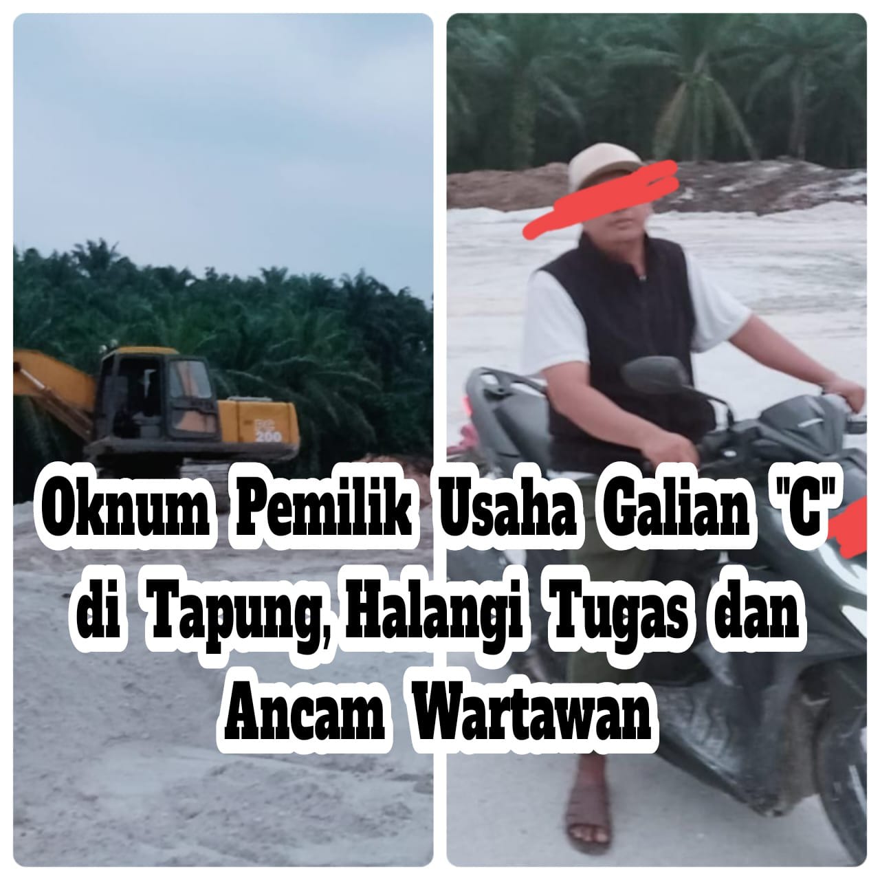 oknum-pemilik-usaha-galian-c-di-tapung-halangi-tugas-dan-ancam-keselamatan-wartawan