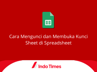 cara-mengunci-sheet-di-spreadsheet-dan-membukanya-kembali
