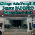 diduga-ada-pungli-di-pansus-pad-dprd-lebak.