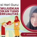 refleksi-hari-guru:-mewujudkan-pendidikan-yang-berkualitas