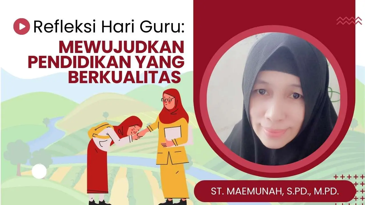 refleksi-hari-guru:-mewujudkan-pendidikan-yang-berkualitas