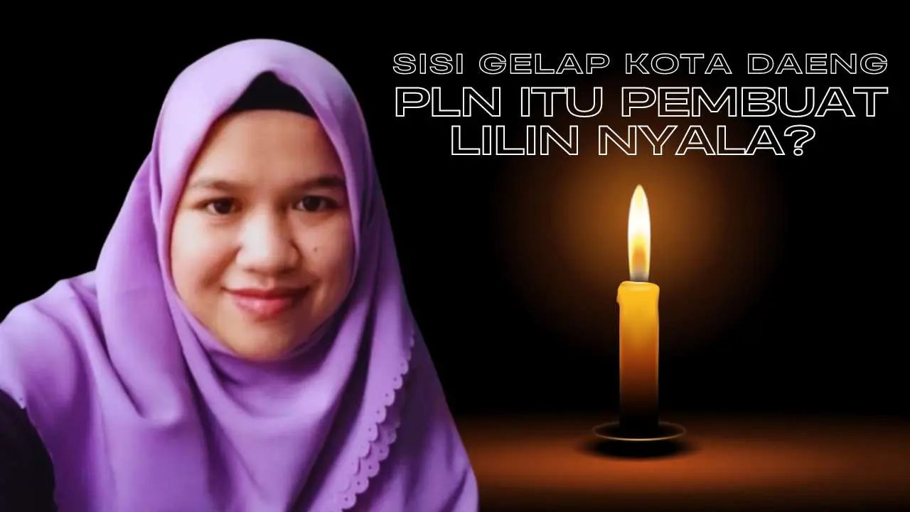 sisi-gelap-kota-daeng,-pln-itu-pembuat-lilin-nyala?