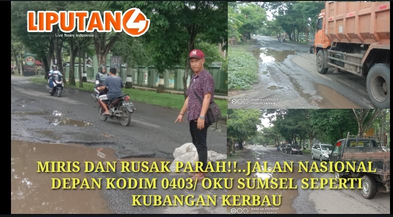 miris-dan-rusak-parah!!!…jalan-nasional-depan-makodim-0403/-oku-sumsel-kondisinya-seperti-kubangan-kerbau