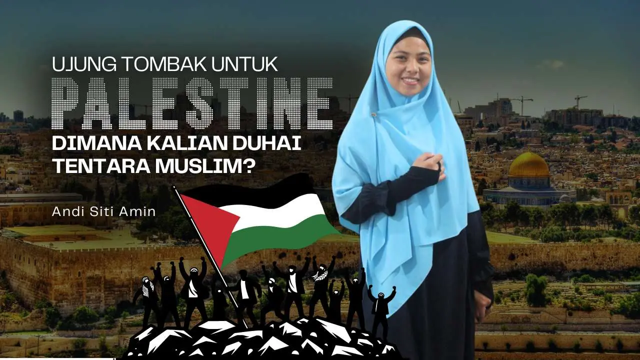 ujung-tombak-untuk-palestina!-dimana-kalian-duhai-tentara-muslim?