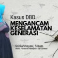 kasus-dbd-mengancam-keselamatan-generasi