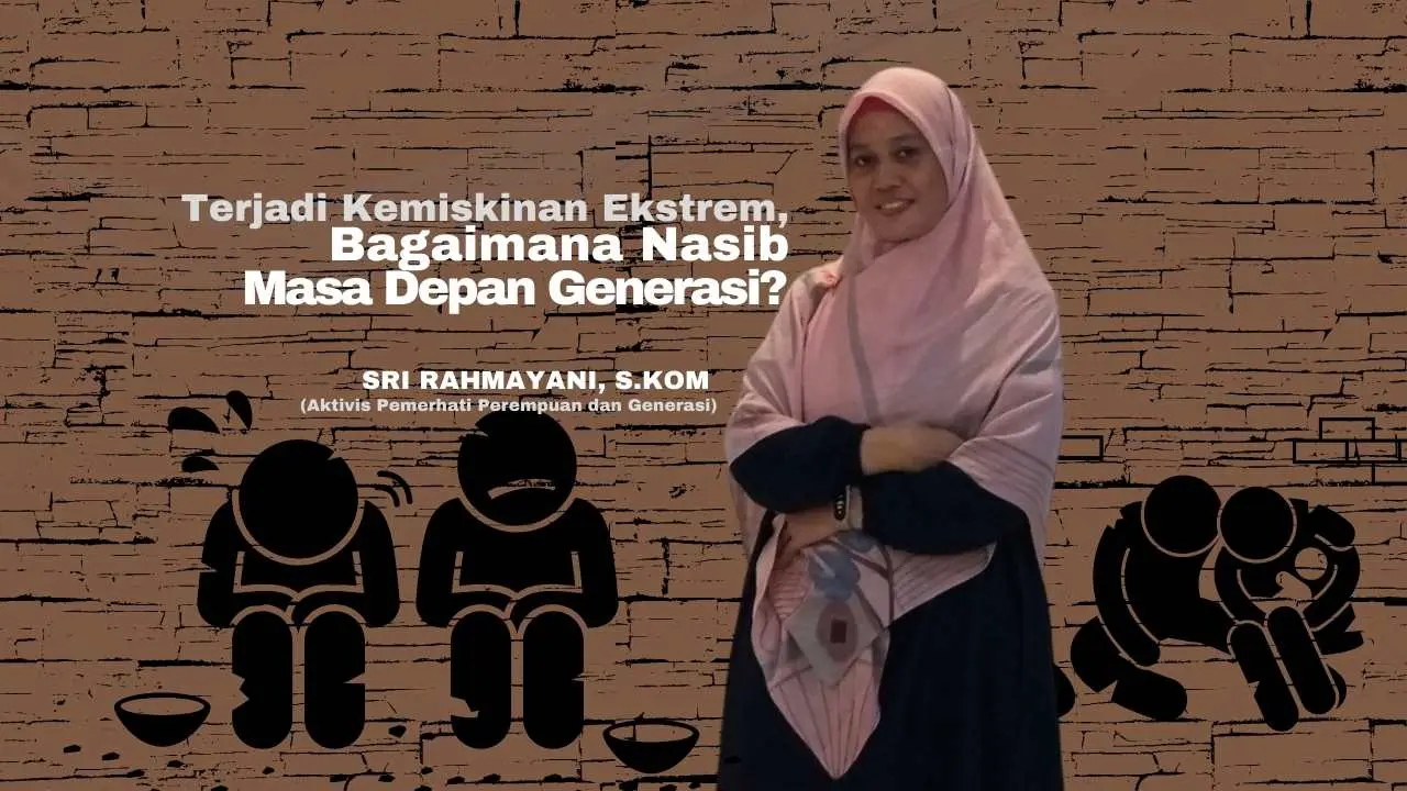 terjadi-kemiskinan-ekstrem,-bagaimana-nasib-masa-depan-generasi?