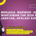 Menjaga Marwah Jurnalisme: Wartawan Tak Bisa Rangkap Jabatan Apalagi ASN