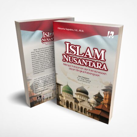 “Islam Nusantara: Merajut Keislaman dan Keindonesiaan dalam Bingkai Kebangsaan” Sebuah Karya Intelektual dan Kultural untuk Menjawab Tantangan Zaman